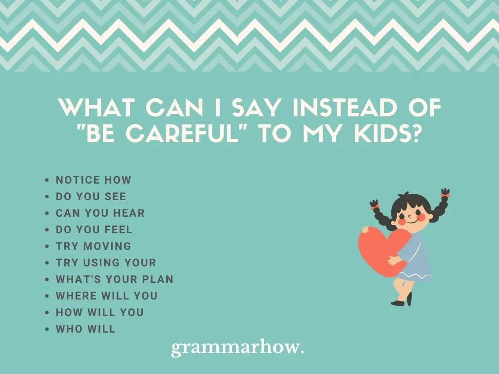 better ways to say be careful