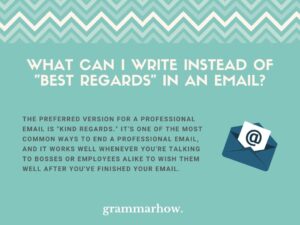 12 Better Ways To Say “Best Regards” (Professional Email)