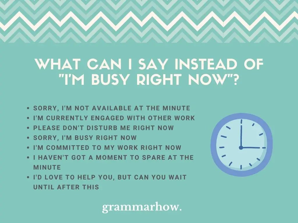 polite ways to say im busy right now