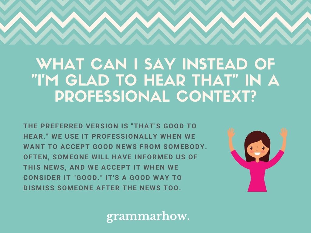 11 Professional Ways To Say I m Glad To Hear That 