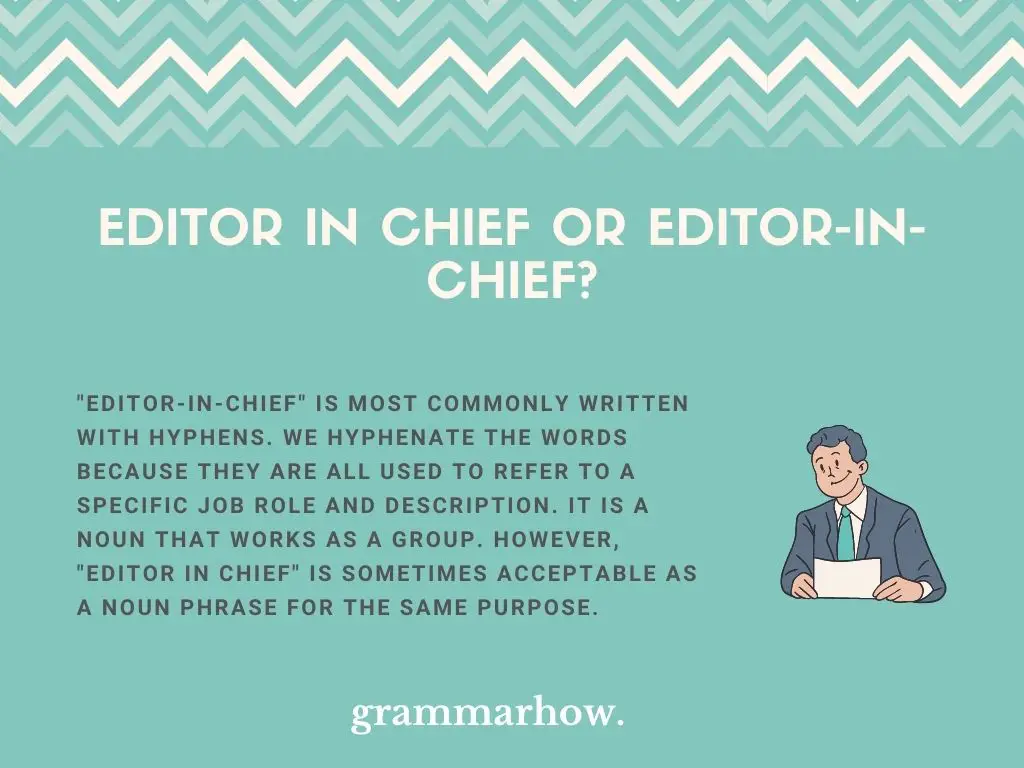 Editor in chief or Editor-in-chief?