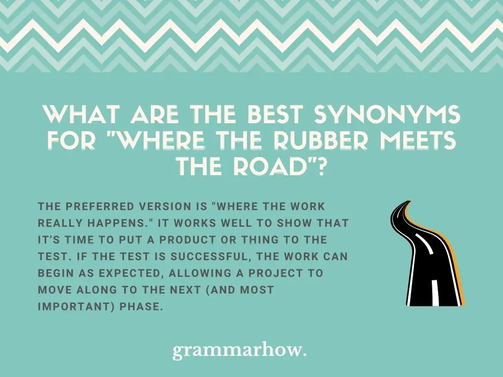 Best Synonyms For Where The Rubber Meets The Road