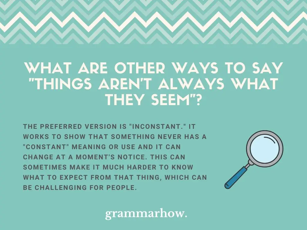 Best Ways To Say Things Aren’t Always What They Seem
