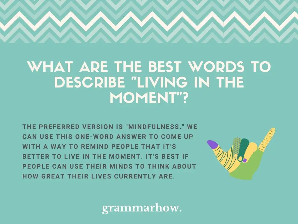 Best Words To Describe “Living In The Moment”