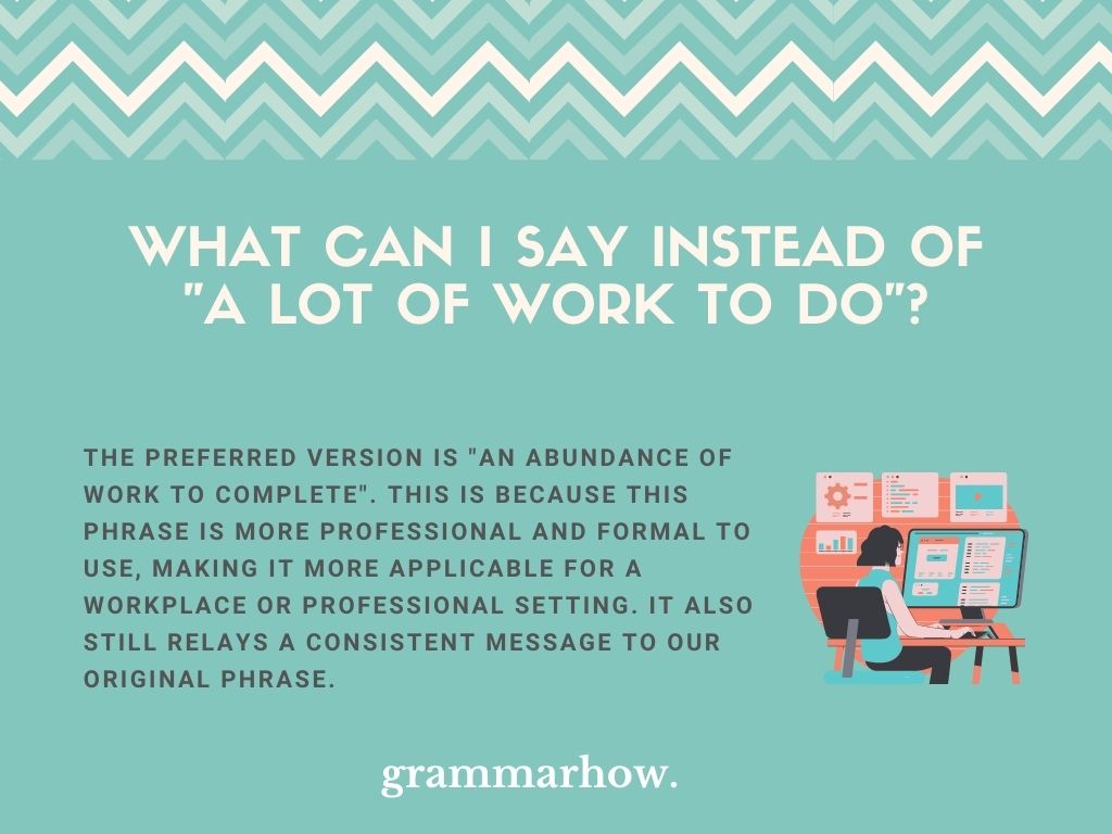 10 Better Ways To Say A Lot Of Work To Do TrendRadars