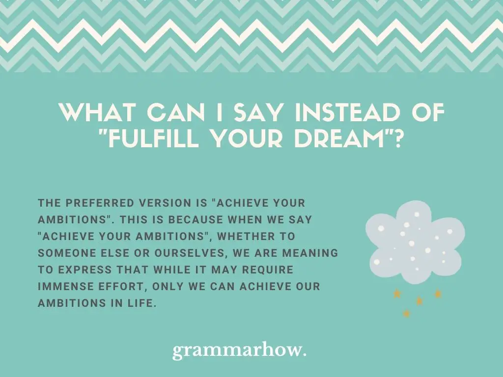Better Ways To Say “Fulfill Your Dream”