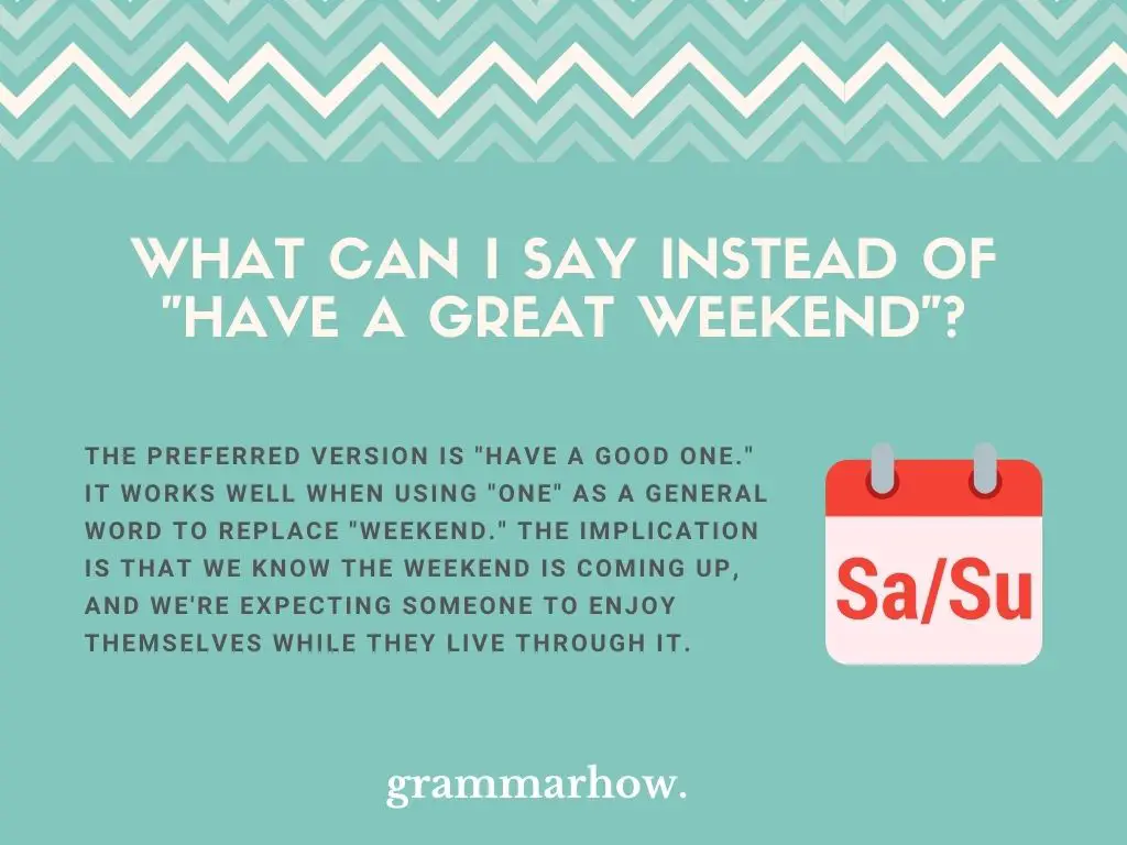 Better Ways To Say Have A Great Weekend