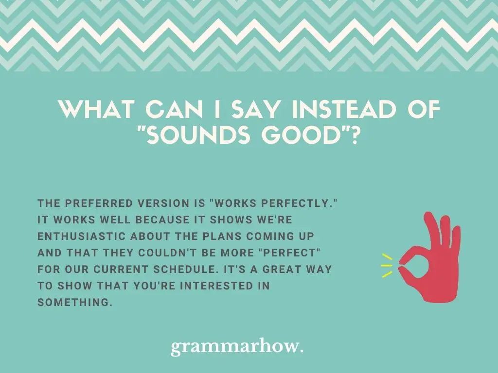 12 Better Ways To Say Sounds Good