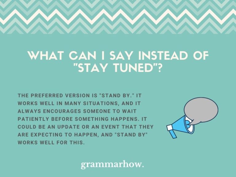 11 Better Ways To Say Stay Tuned 