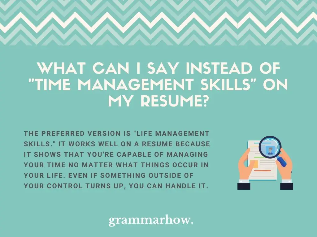 Better Ways To Say Time Management Skills On A Resume