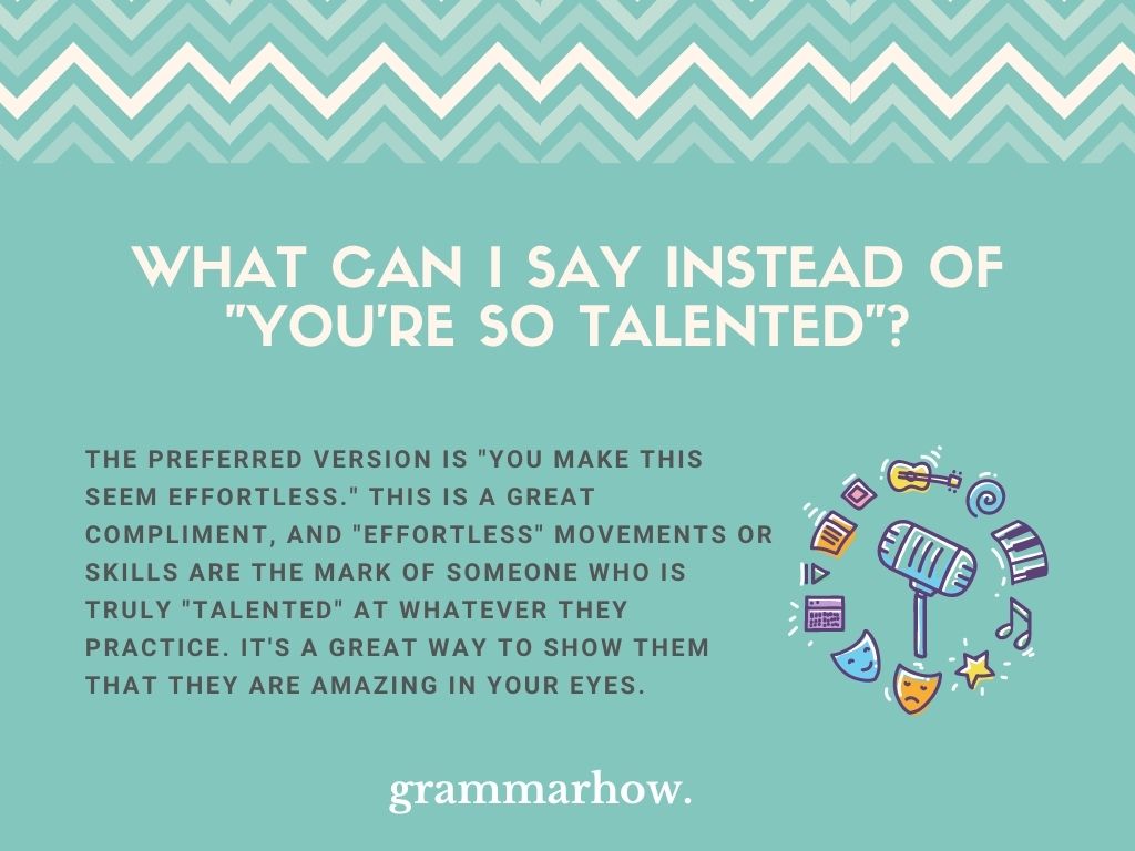 13 Better Ways To Say You re So Talented 