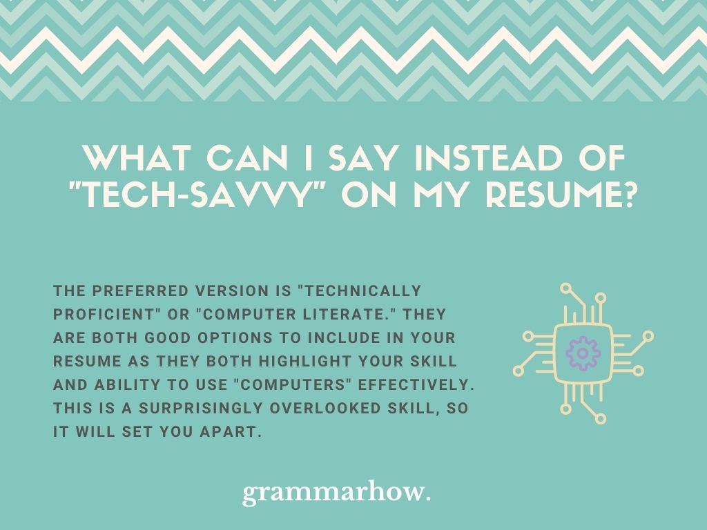 11 Formal Ways To Say "TechSavvy" On Your Resume