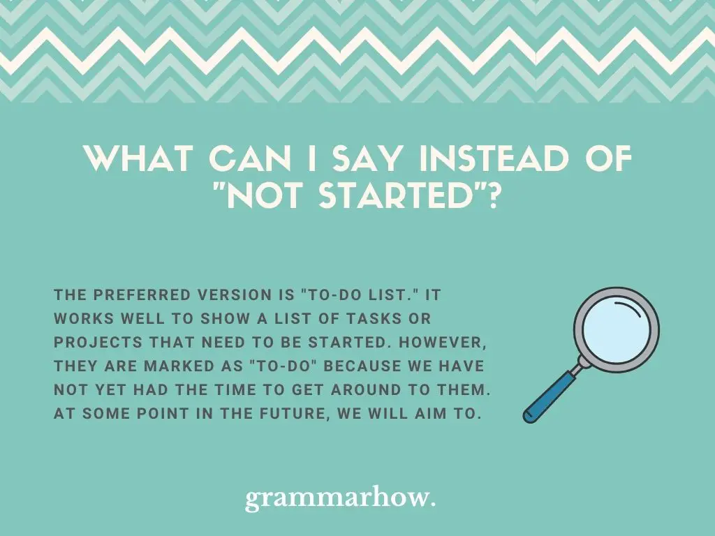 Good Synonyms For Not Started