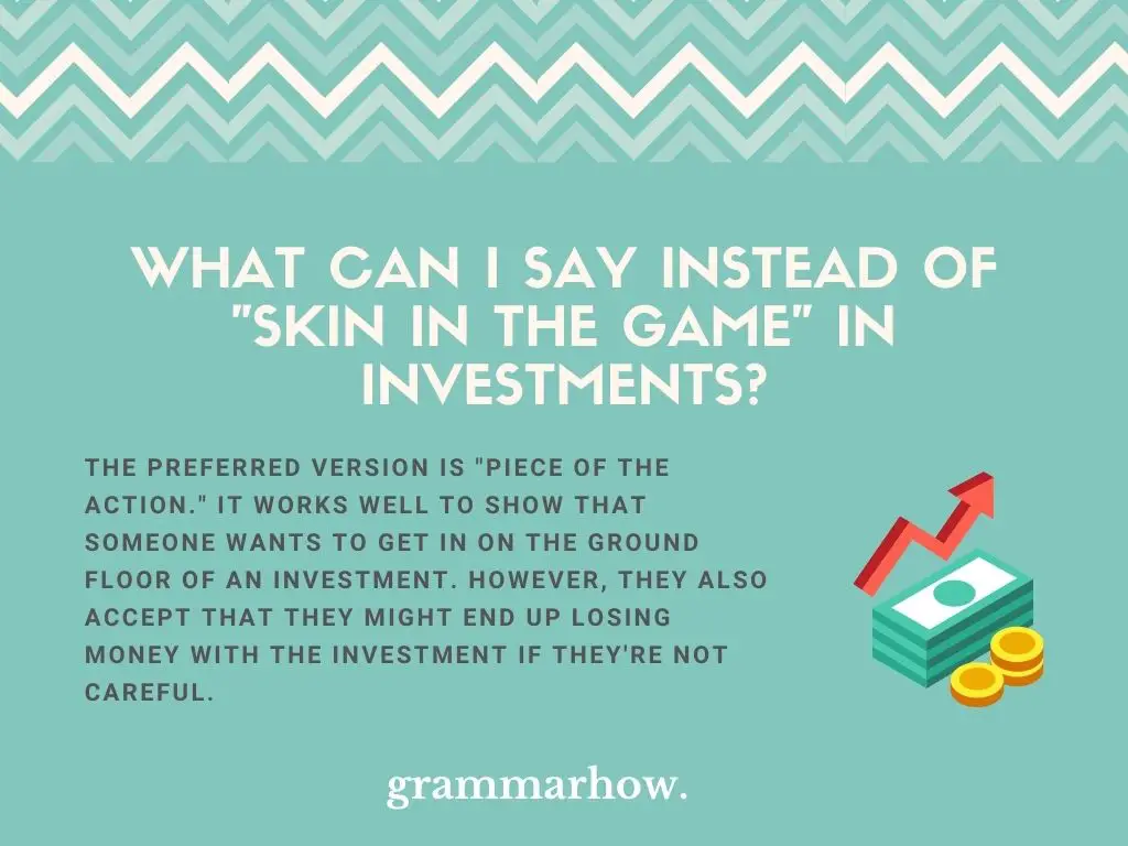 Synonyms For Skin In The Game In Investments