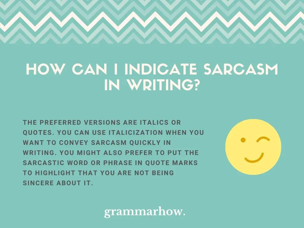 Ways To Indicate Sarcasm In Writing