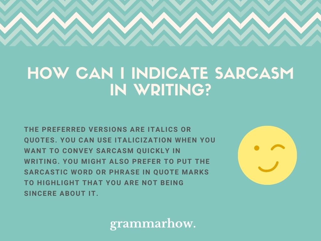 11 Ways To Indicate Sarcasm In Writing