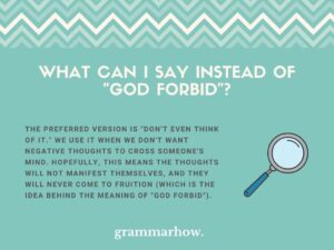 10 Better Ways To Say "God Forbid"