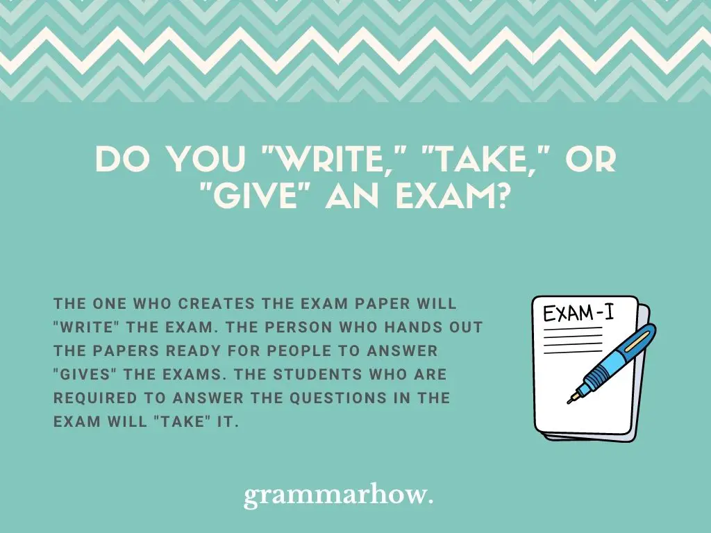 write take give an exam