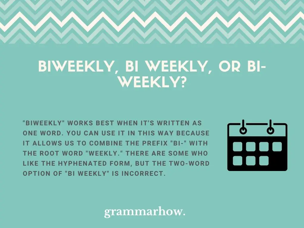 Biweekly, Bi weekly, or Bi-weekly?