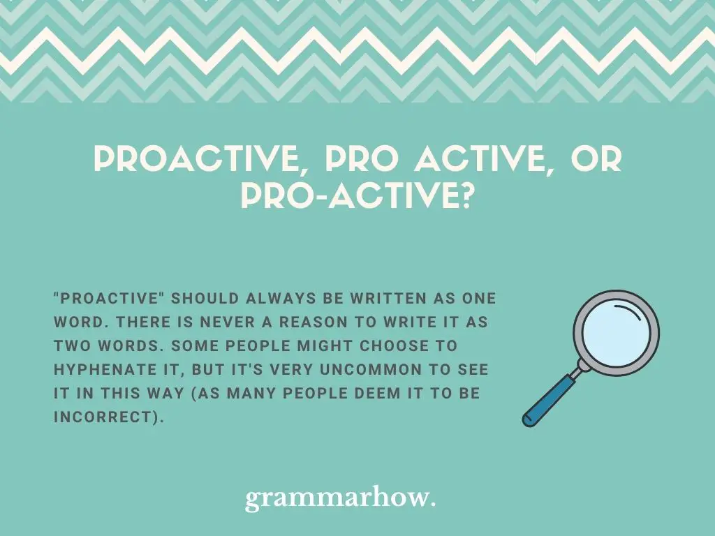 Proactive, Pro active, or Pro-active?
