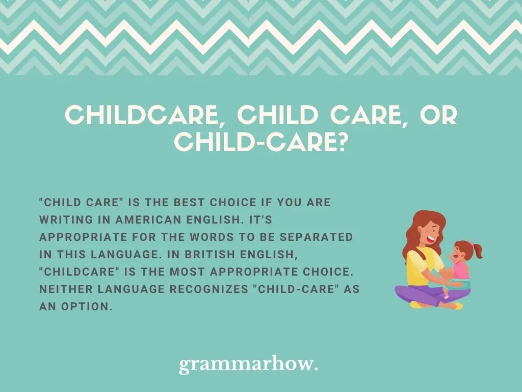 Childcare, Child care, or Child-care?