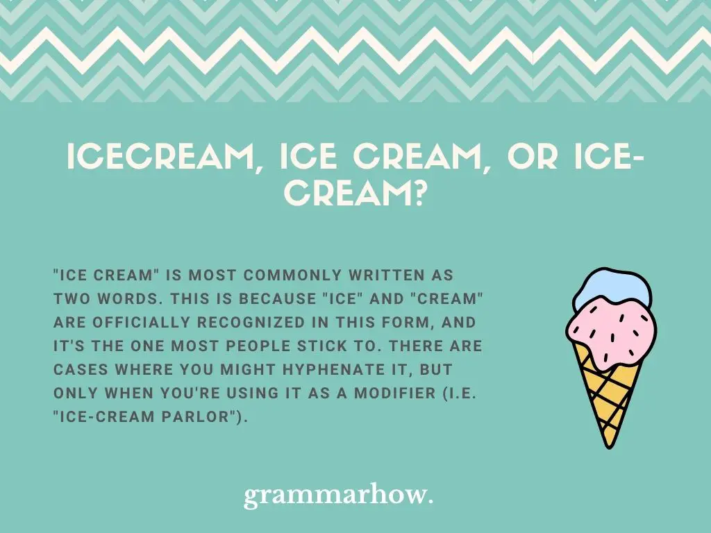 Icecream, Ice cream, or Ice-cream?