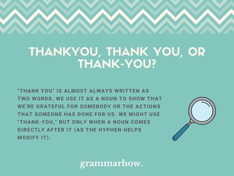Thankyou, Thank you, or Thank-you? (Helpful Examples)