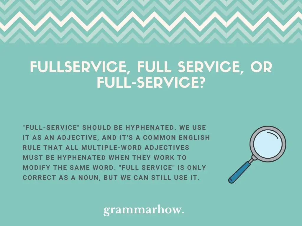 Fullservice, Full service, or Full-service?