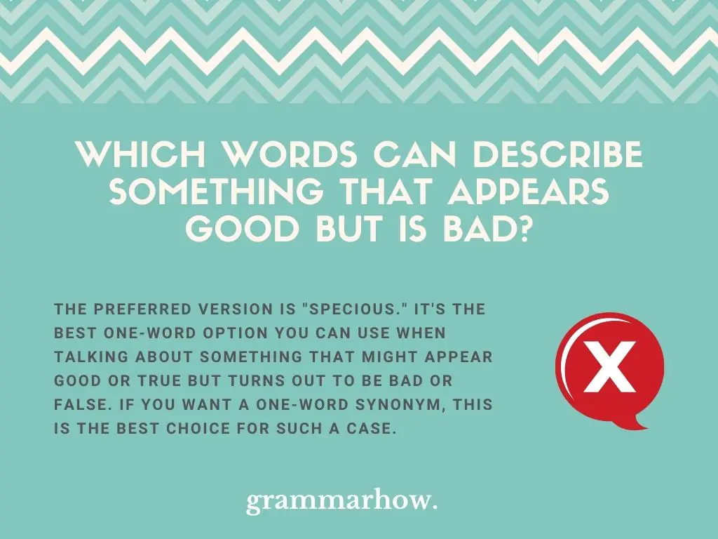 Words For Something That Appears Good But Is Bad