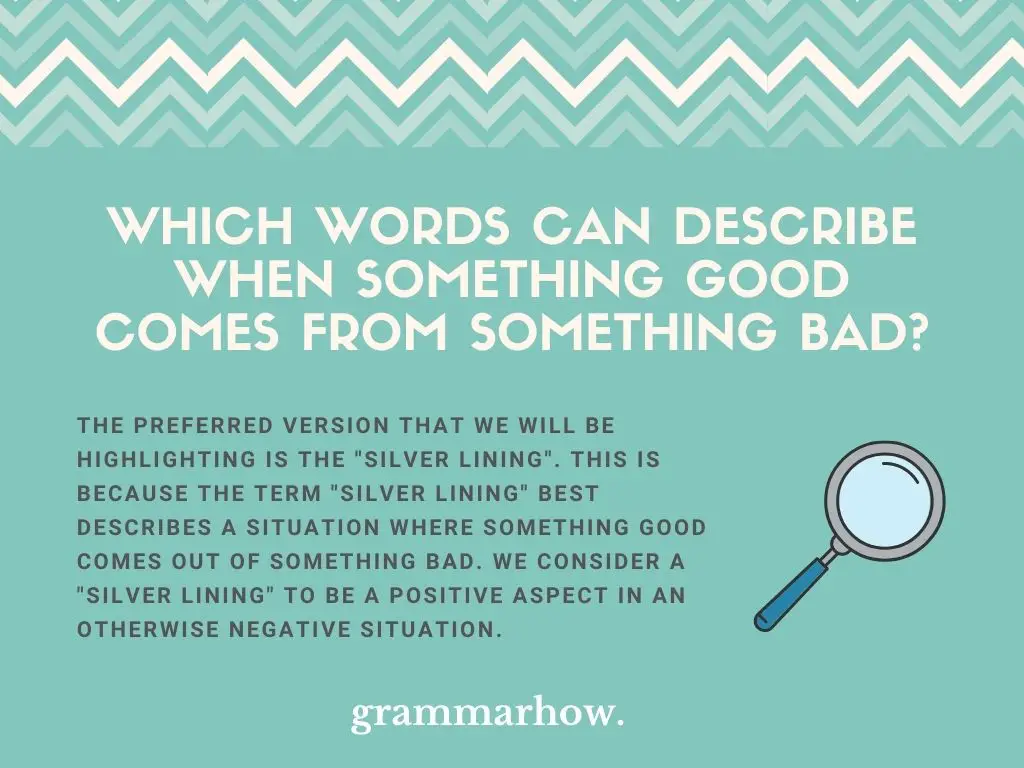 Words For When Something Good Comes Out Of Something Bad