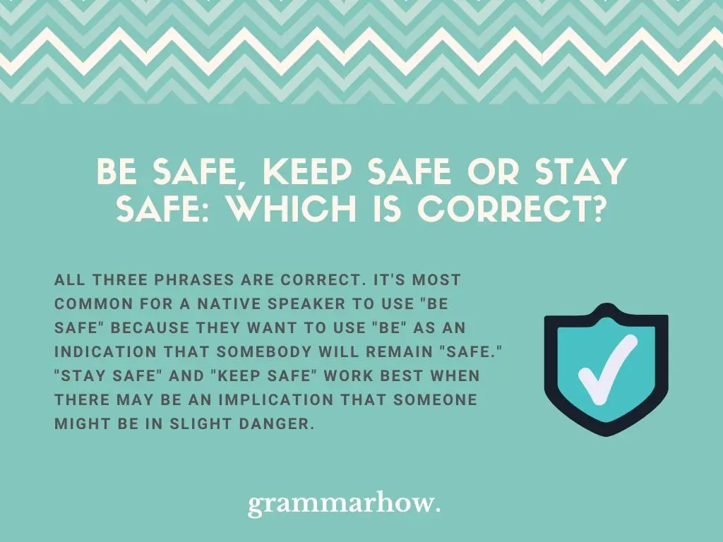 Be Safe, Keep Safe or Stay Safe: Which Is Correct?