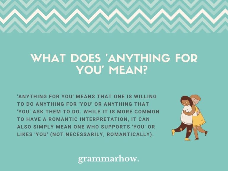"Anything For You" Meaning Explained (3 Good Synonyms)