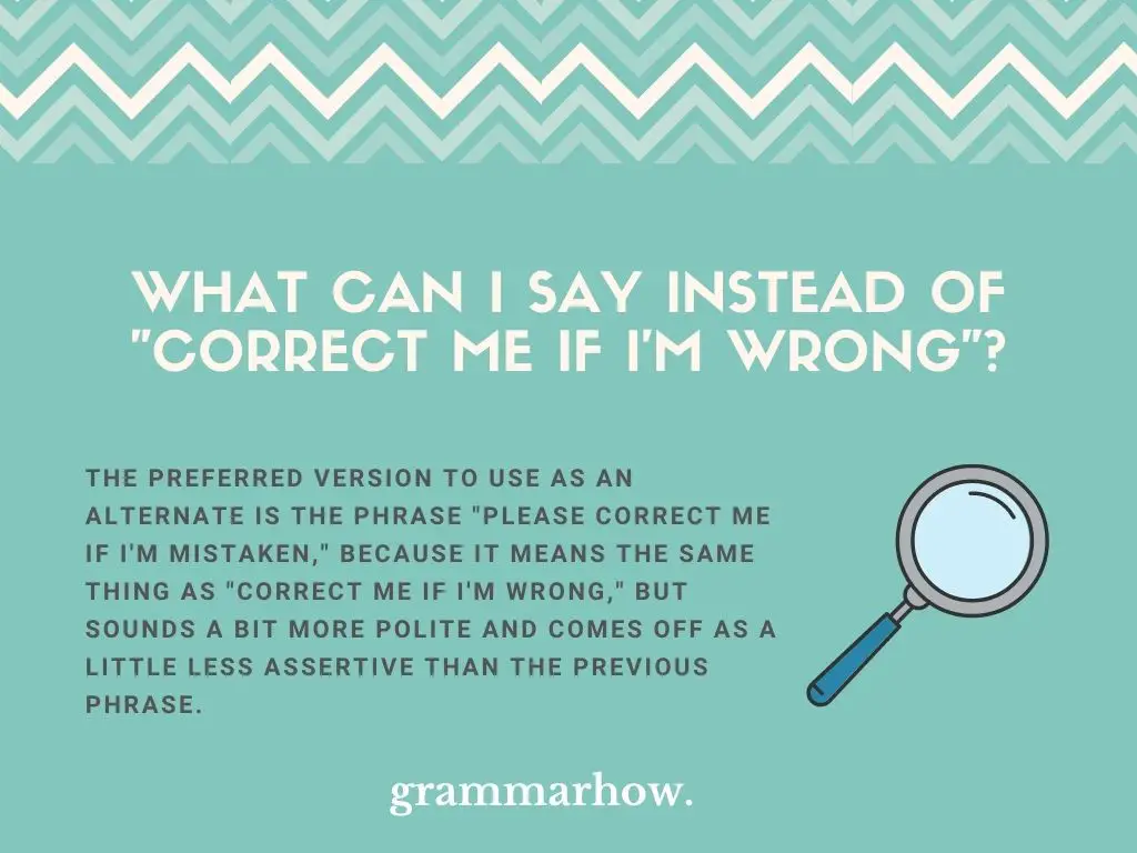 Better Ways To Say “Correct Me If I’m Wrong” In Email