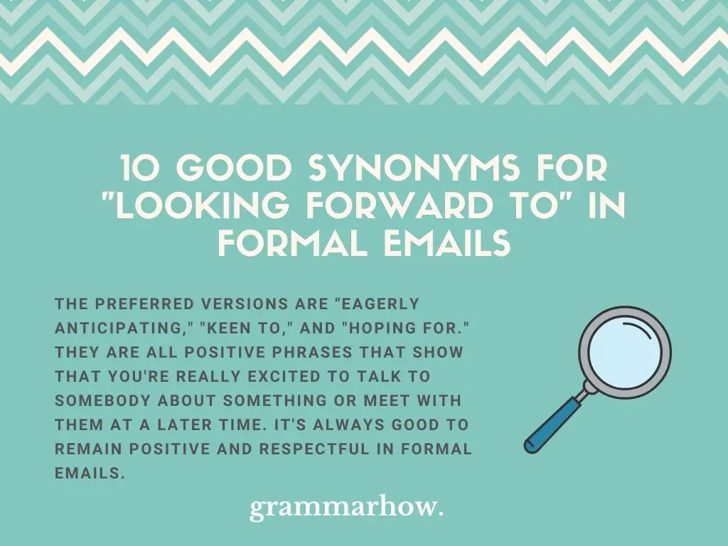 Good Synonyms For Looking Forward To in Formal Emails