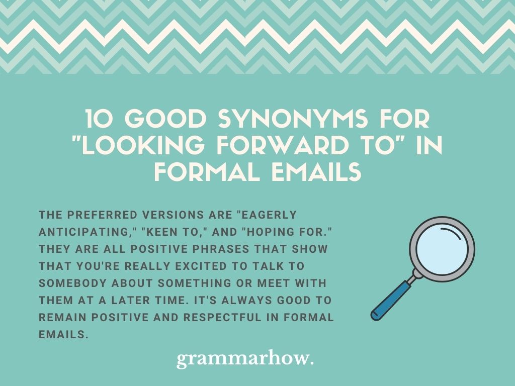 Good Synonyms For Looking Forward To In Formal Emails 