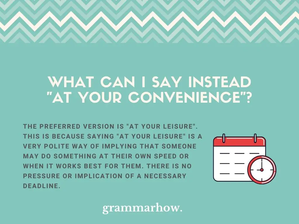 Polite Ways To Say “At Your Convenience”