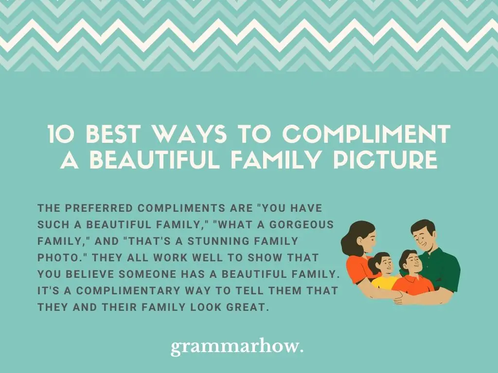 Best Ways To Compliment A Beautiful Family Picture