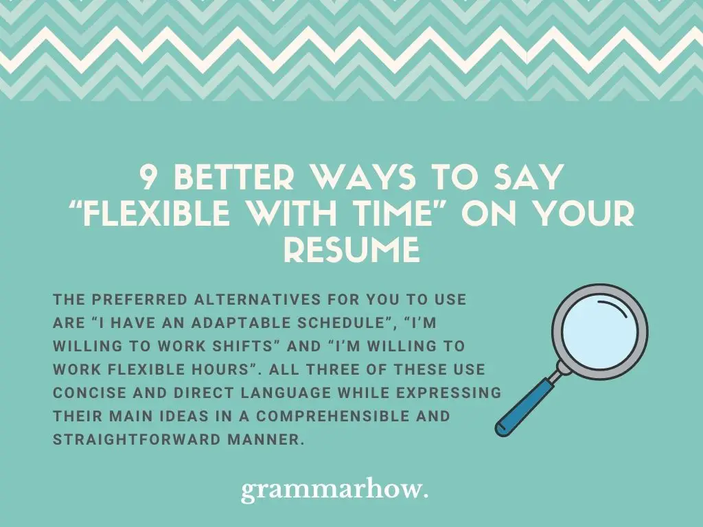 Better Ways To Say “Flexible With Time” Resume