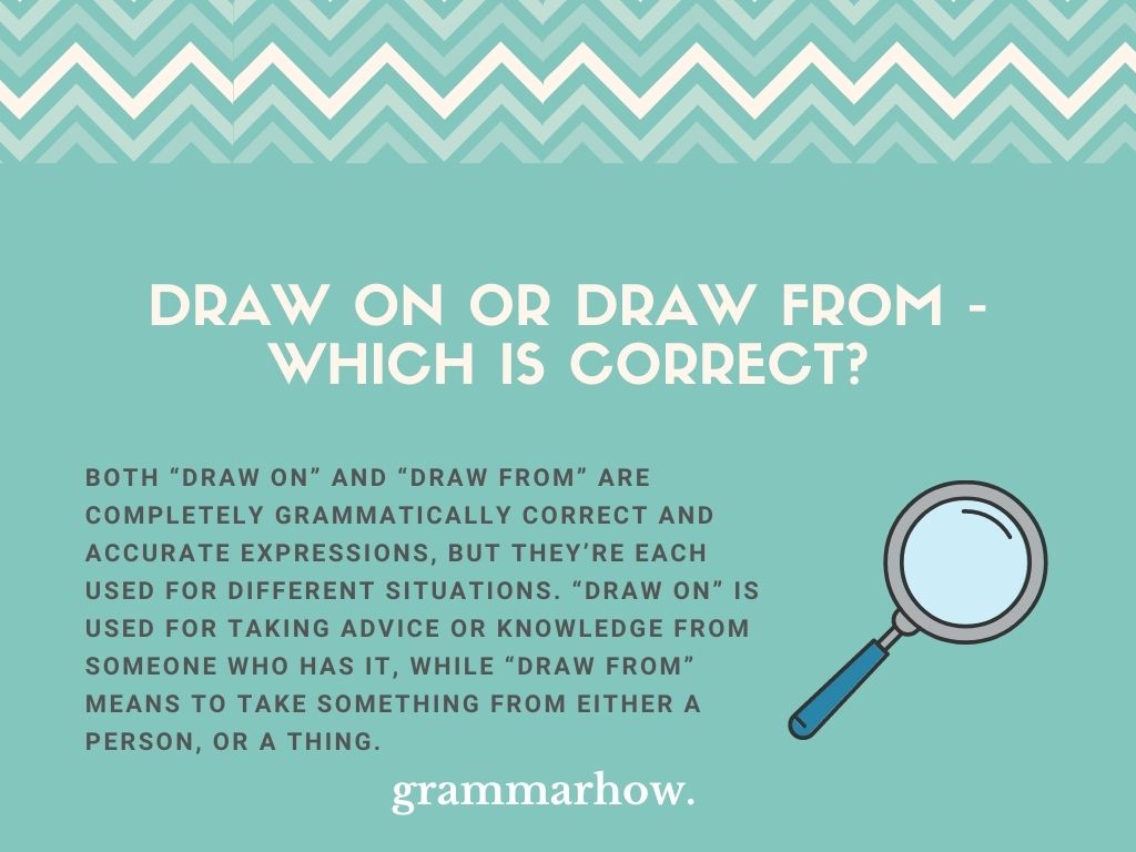 Draw On Or Draw From Which Is Correct Helpful Examples 