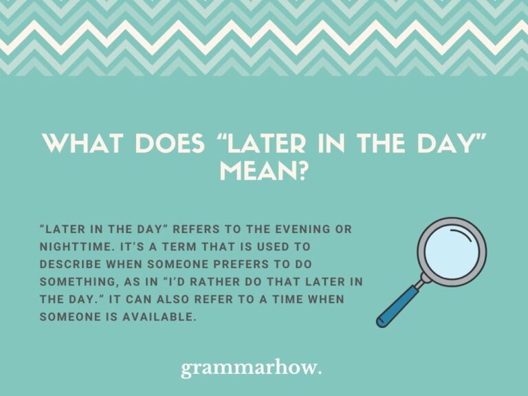 later-in-the-day-meaning-explained-helpful-examples