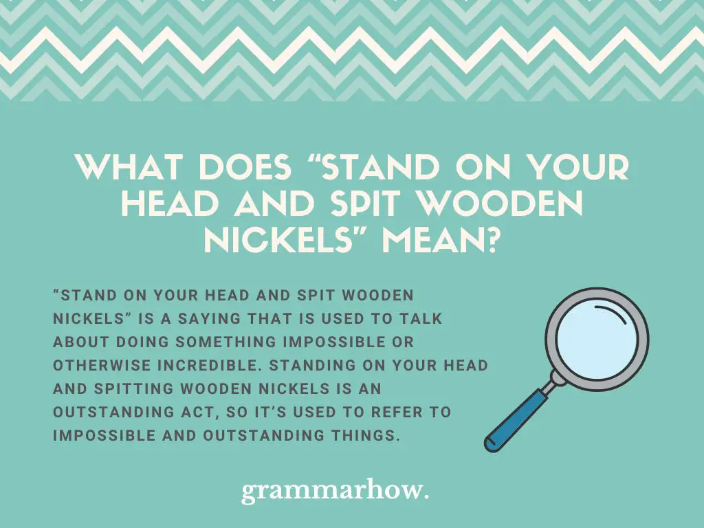 Stand On Your Head And Spit Wooden Nickels Meaning Origin