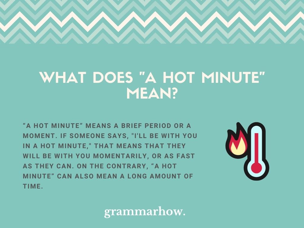 What Does The Phrase Hot Minute Mean