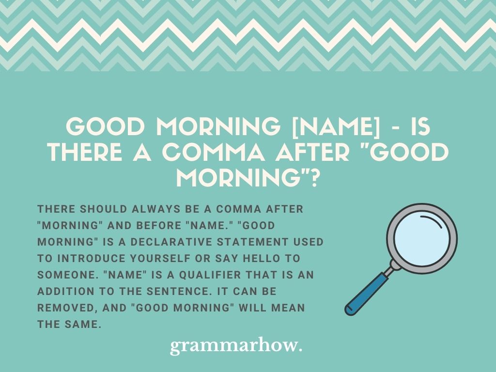 Good Morning name Is There A Comma After Good Morning 