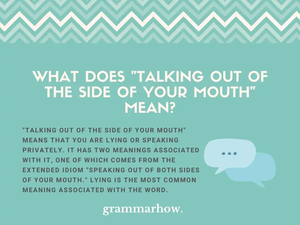 talking out the side of your mouth
