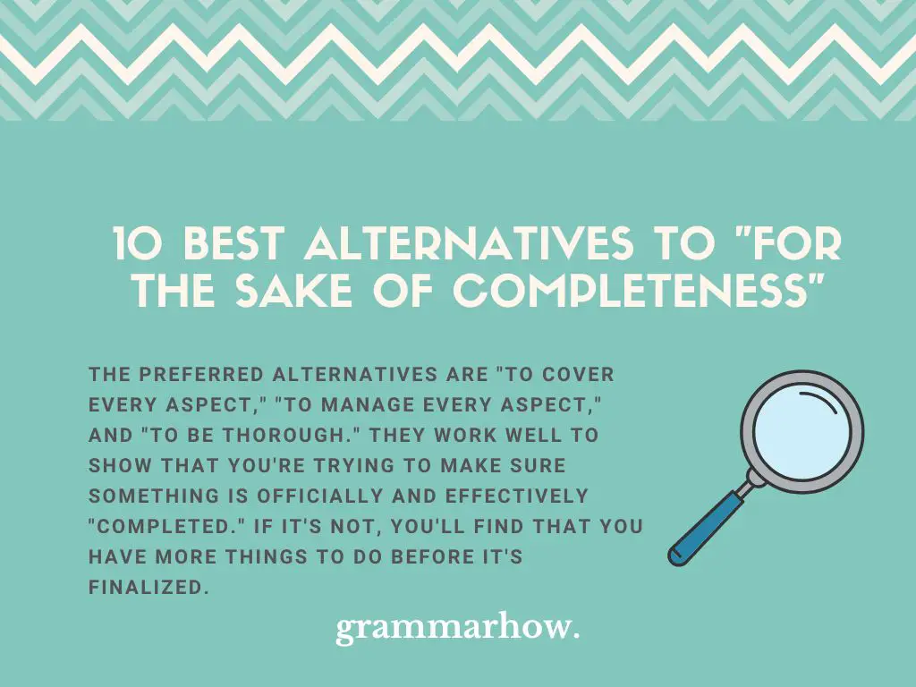 Best Alternatives to For the Sake of Completeness