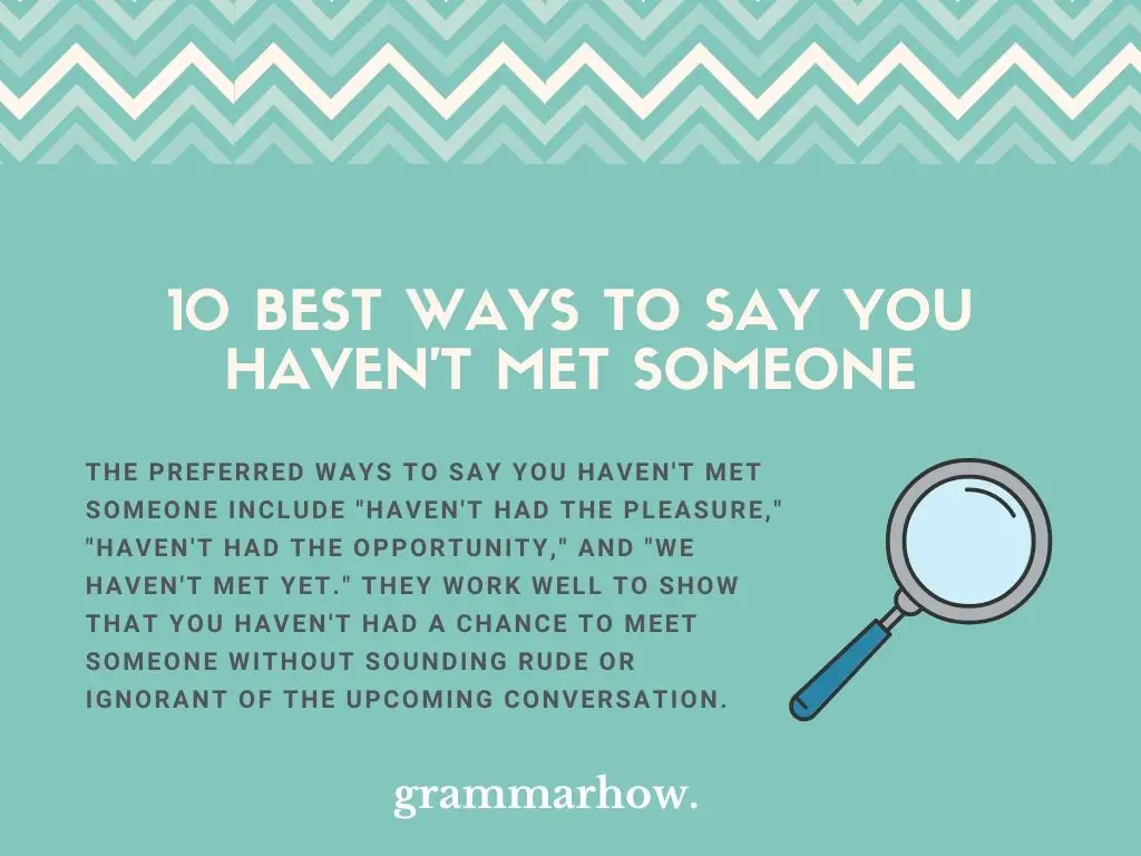 Best Ways to Say You Haven't Met Someone