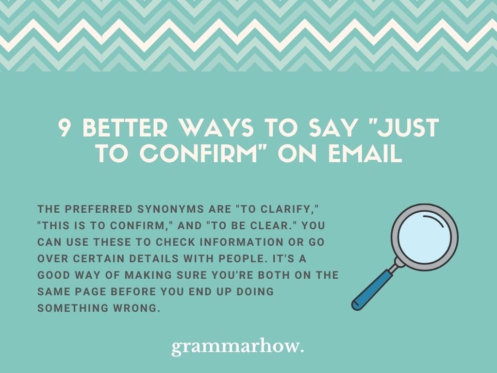 9 Better Ways To Say Just To Confirm In An Email