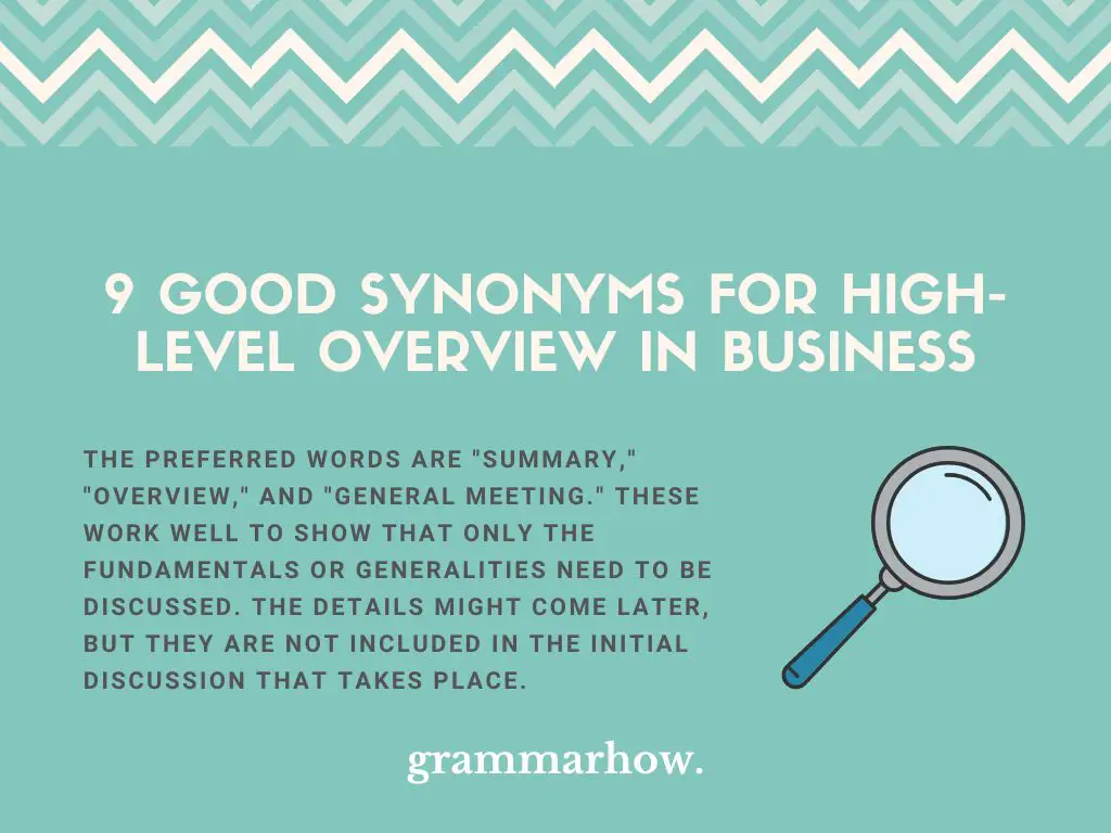Good Synonyms for High Level Overview in Business