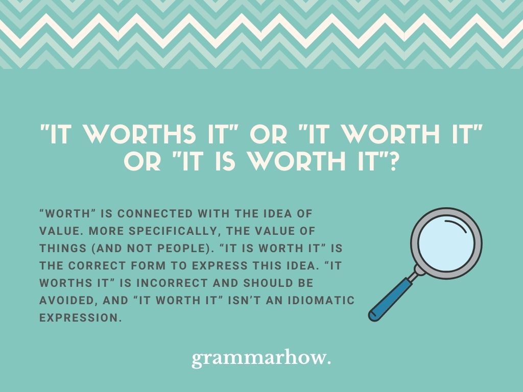 It Worths It or It Worth It or It Is Worth It
