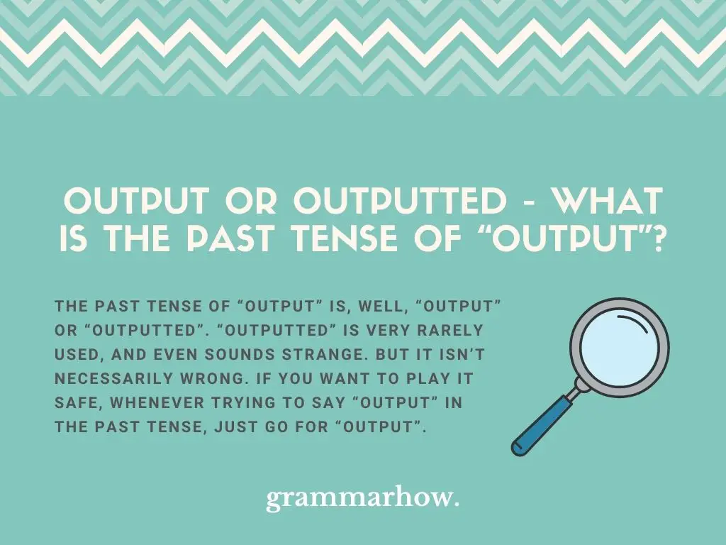 Past Tense of Output
